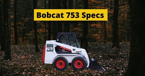 shipping weight of 753 bobcat skid steer|bobcat 753 specs pdf.